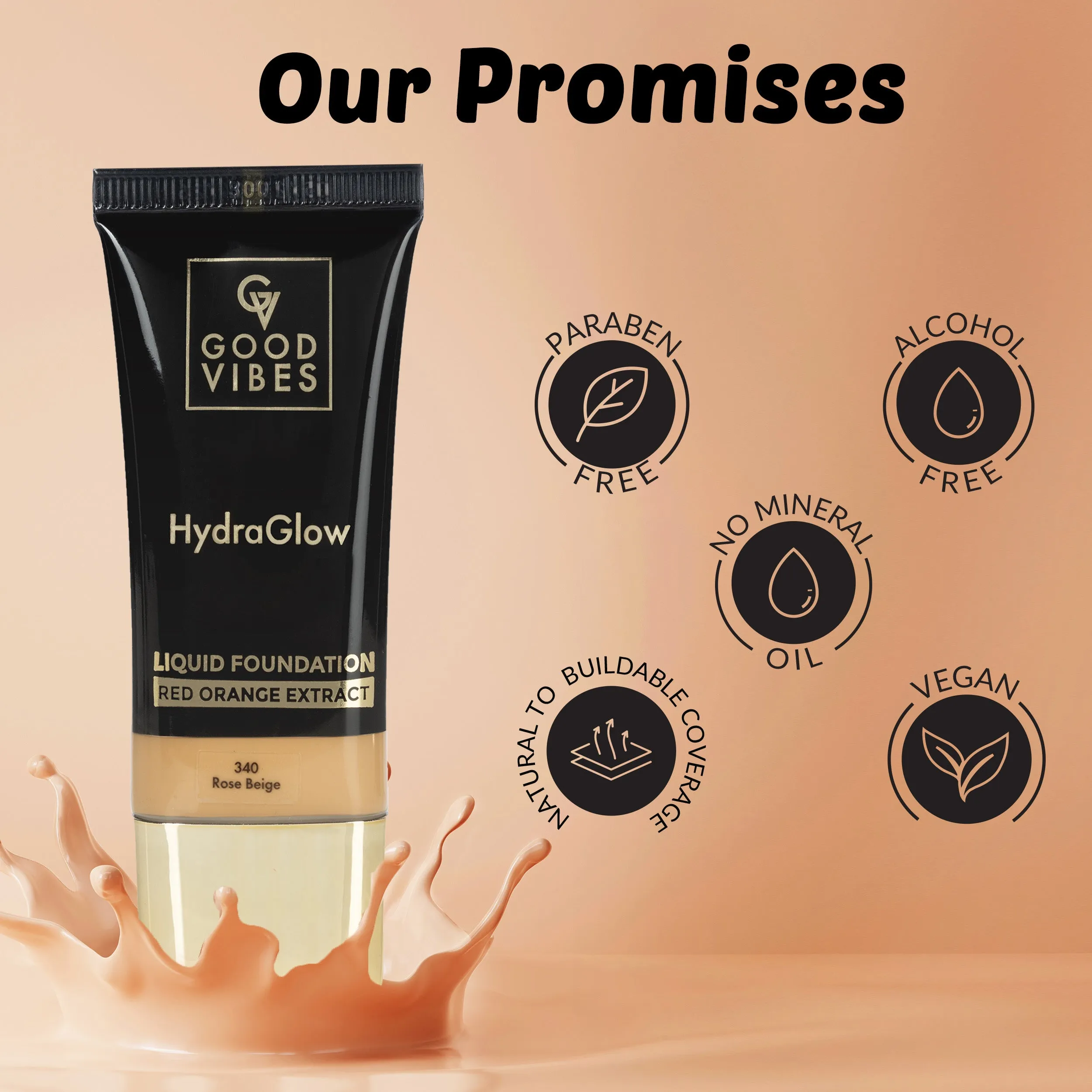 Good Vibes HydraGlow Liquid Foundation with Red Orange Extract - 340 Rose Beige | 8  Hours Hydration | Natural to Buildable Coverage | Lightweight Comfort | Silky Smooth Finish (30ml)